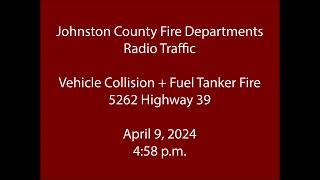 4/9/24 - Johnston County Fire - Highway 39 - Radio Traffic