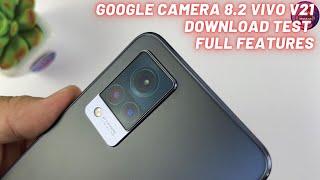 Google Camera 8.2 for Vivo V21 | Test Full Camera Features