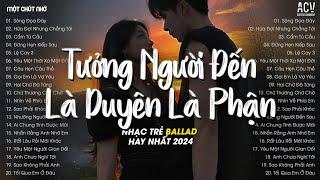 Nhạc Tâm Trạng Nhất 2024 - Sông Đọa Đày, Hứa Đợi Nhưng Chẵng Tới - Những Bản Nhạc Ballad Hay Nhất