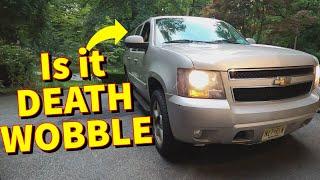 Chevy Suburban Steering Wheel Shakes - HOW TO DIAGNOSE IFS DEATH WOBBLE