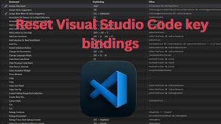 How to Reset Visual Studio Code key bindings to default?