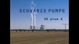 Schwarze Pumpe 50 plus x - Wiedergeburt und Wandel