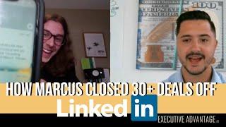 How Marcus Closed 30+ Deals Off LinkedIn - Executive Advantage Success Story