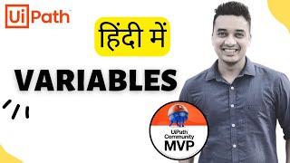  8.   [Hindi] : UiPath Variables in Hindi | Basics  | RPA Tutorial | UiPath हिन्दी Tutorials