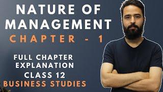 Nature of Management || Class 12 Business Studies Chapter 1 in Nepali || Full Chapter Explanation