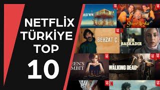 NETLFIX TÜRKİYE TOP 10 - EN ÇOK İZLENEN NETFLİX DİZİLERİ