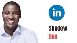 What is a LinkedIn Shadow Ban?