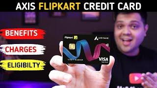 Flipkart Axis Bank Credit Card Full Details | Benefit | Eligibilty | Fees