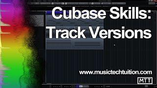 Cubase Skills: Track Versions