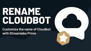 Customize the Name of Cloudbot with Streamlabs Prime