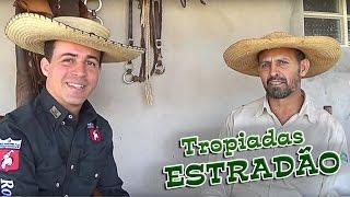 Tropiadas no Estradão - 1ª parte