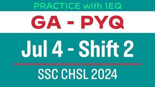 GA / GS PYQ - Practice with 1EQ - SSC CHSL 2024 (July 4 - Shift 2)