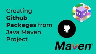 How to create GitHub Packages from the Java Maven Project