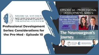 Professional Development Series: Considerations for the Pre-Med - Episode 10