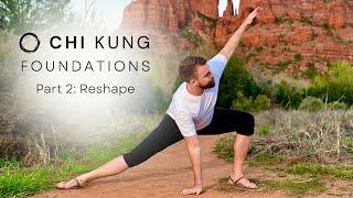 Foundations of Chi Kung Course | Week 2: Re-Shape | Dao Yoga & Qigong for Beginners