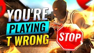 4 HUGE MISTAKES You're Making on T SIDE - STOP PLAYING T SIDE WRONG! - CS:GO