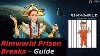 Rimworld Prison Break Guide