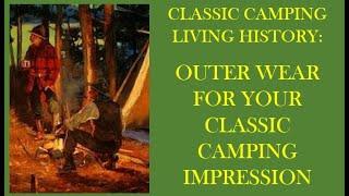 LIVING HISTORY   Outerwear For Your Classic Camping Impression