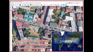 How To Download  Very High Quality Georeferenced Satellite Imagery From SAS Planet||Quick & Easy ||