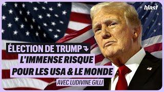 ÉLECTION DE TRUMP : L'IMMENSE RISQUE POUR LES USA ET LE MONDE