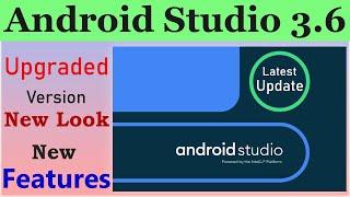 How to use Android Studio 3.6 version | Android Studio 3.6 new Features