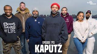 The Joe Budden Podcast Episode 793 | Kaputz