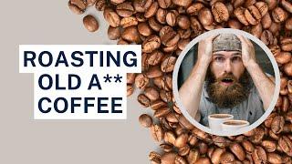 ROASTING "4" YEAR OLD COFFEE-  How Long Does “Green Coffee” Last? - Let's Taste and See!