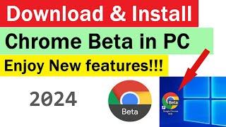 How to Download and Install Chrome beta in Windows PC | google chrome beta download free