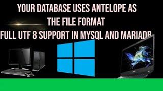 Your database uses Antelope as the file format  Full UTF 8 support in MySQL and MariaDB
