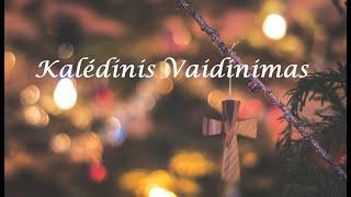 Kalėdinis vaidinimas 2024.12.21