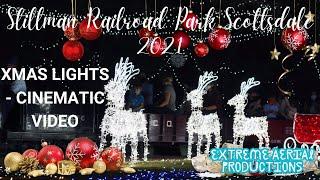 Stillman Railroad Park Scottsdale 2021: Xmas Lights - Cinematic Video | ExtremeAerialProductions.com