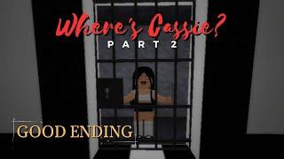 ROBLOX - Where's Cassie? PART 2 GOOD ENDING