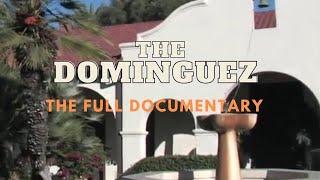 The Dominguez - FULL DOCUMENTARY