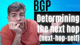 BGP - Determining the next hop IP (next-hop-self)