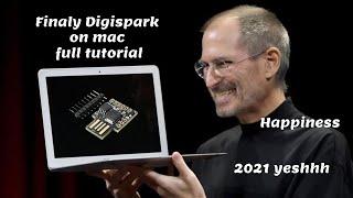 How to use Digispark Attiny85 microcontroller in macos full tutorial (Trust me it works)