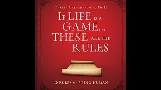 'If Life is a game, These are The Rules', by Cherie Carter-Scott Ph,D.