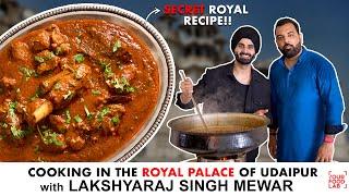 Cooking with the Prince of Mewar | Royal Laal Maas Recipe | Sanjyot Keer x @lakshyarajsinghmewar