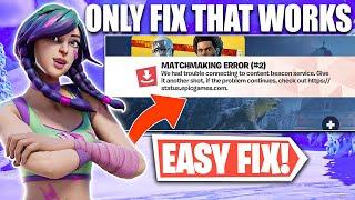 How to Fix Fortnite "MatchMaking Error #2" | We had trouble Connecting to Content Beacon Service.