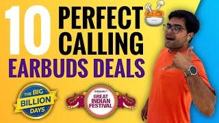 Top 10 Best Calling Earbuds Deals: Flipkart BBD & Amazon Great Indian Festival Sale 2024 