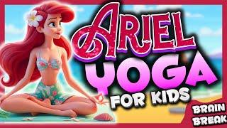 ‍️ARIEL YOGACalming yoga for kids️ Summer Brain Break‍️Danny Go Noodle mermaid inspired