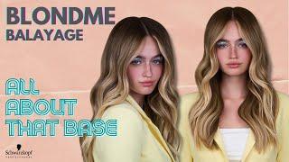 BLONDME BALAYAGE | All About that Base Series | Schwarzkopf Professional