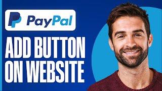 How To Create PayPal Payment Button On Your Website 2024! (Full Tutorial)