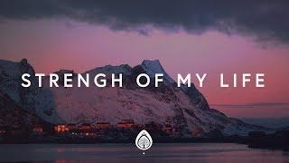 Vertical Worship - Strength of My Life (Lyrics)