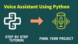 Major Project: Voice Assistant Project in Python Programming  | Step by step Tutorial ‍