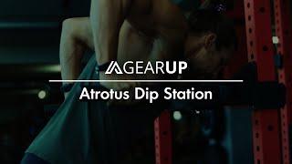 Level UP your pushing game - GearUp Atrotus dip station