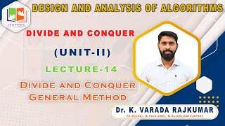LEC 14 | DIVIDE AND CONQUER: General Method| DESIGN AND ANALYSIS OF ALGORITHMS | DAA
