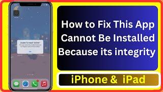 How to Fix This App Cannot be installed Because its integrity Could Not Be Verified || 2023