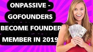 OnPassive - Gofounders - Become Founder Member In 2019