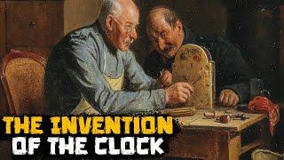 The Invention of the Clock -  Historical Curiosities -  See U in History