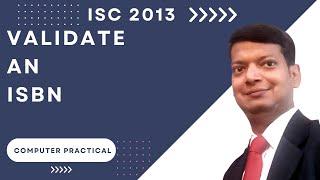 Validate an ISBN | ISC Computer Science Practical 2013 | Q1 | SOLVED | Java